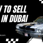 How to Sell Car in Dubai